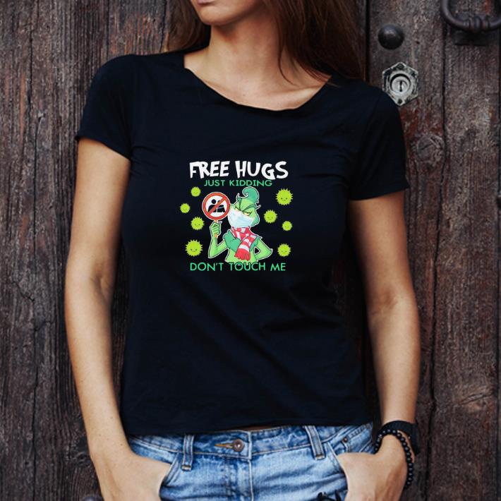 Awesome Grinch Mask Free Hugs Just Kidding Don’t Touch Me Coronavirus shirt