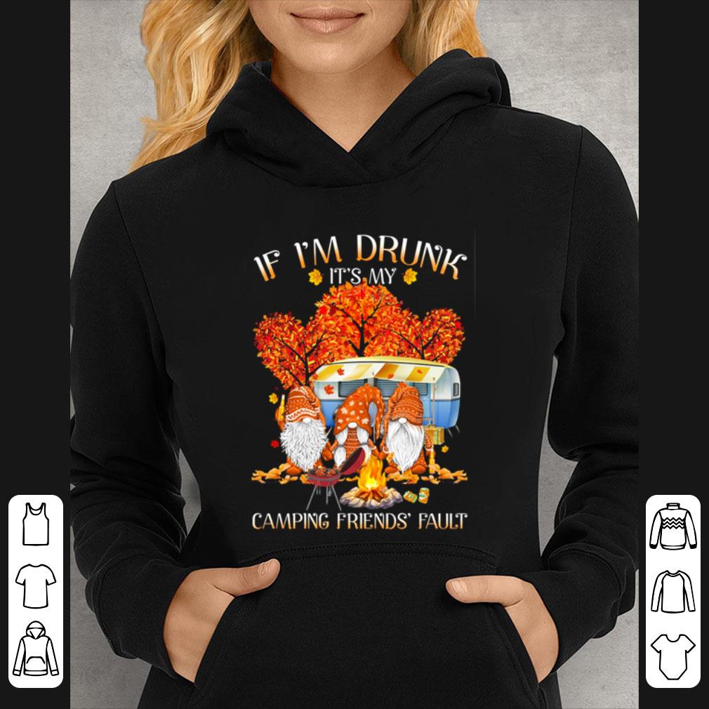 Nice Autumn Gnomes If I’m Drunk It’s My Camping Friends Fault shirt 8c3ba497 nice autumn gnomes if i m drunk it s my camping friends fault shirt 4 - Nice Autumn Gnomes If I’m Drunk It’s My Camping Friends Fault shirt