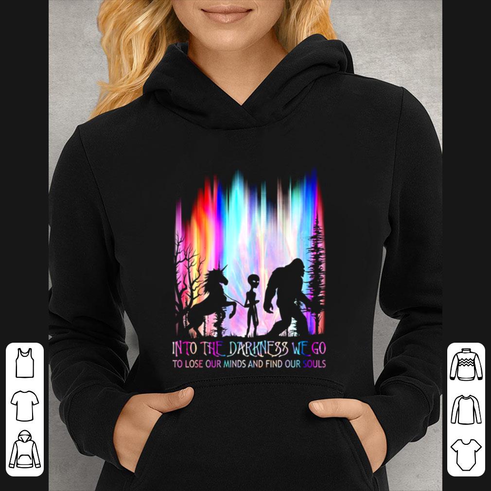Premium Bigfoot Alien Unicorn Into The Darkness We Go To Lose Our Minds And Find Our Souls shirt 9a033390 premium bigfoot alien unicorn into the darkness we go to lose our minds and find our souls shirt 4 - Premium Bigfoot Alien Unicorn Into The Darkness We Go To Lose Our Minds And Find Our Souls shirt