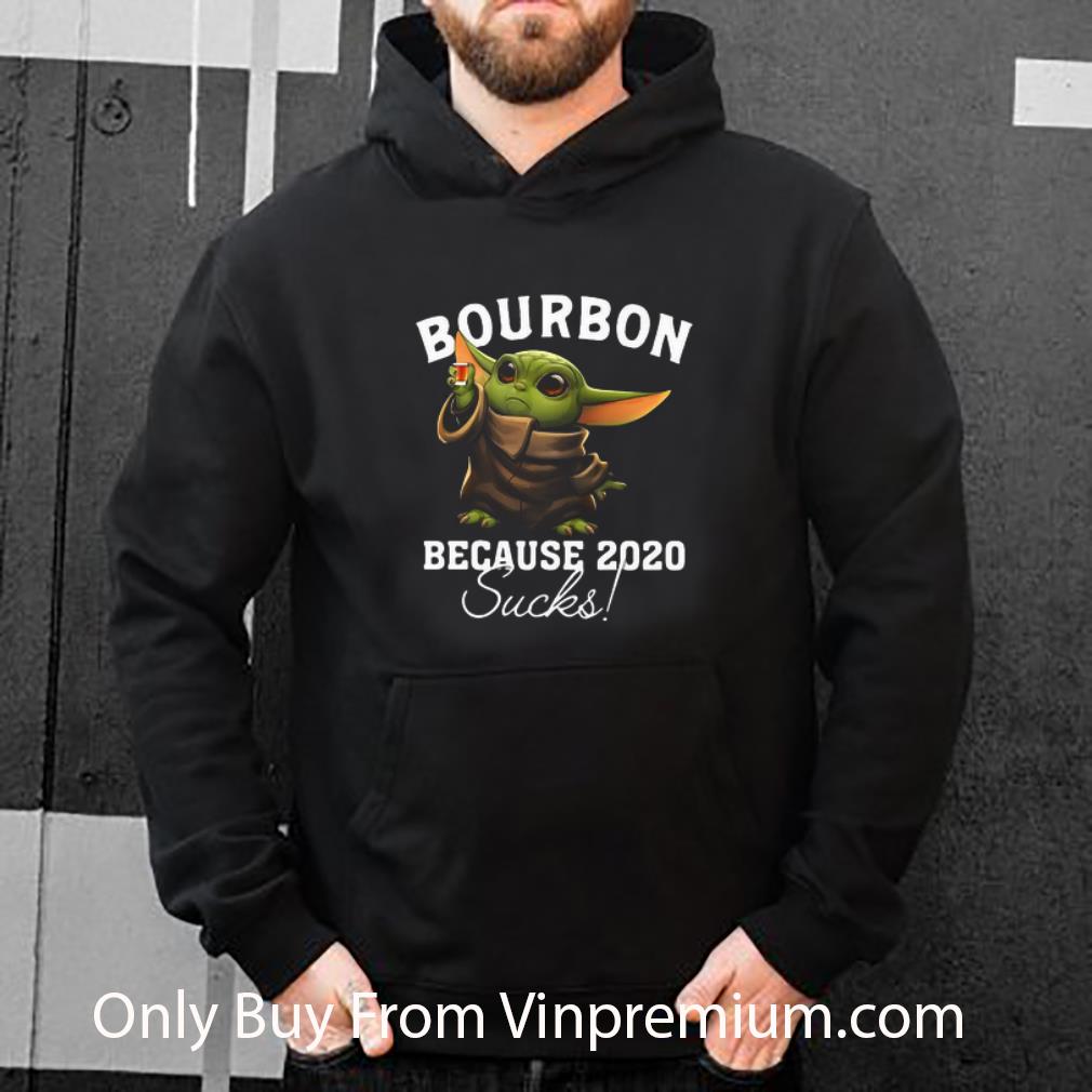 a1d1d76c top star war baby yoda bourbon because 2020 sucks shirt 4 - Top Star War Baby Yoda Bourbon Because 2020 Sucks shirt