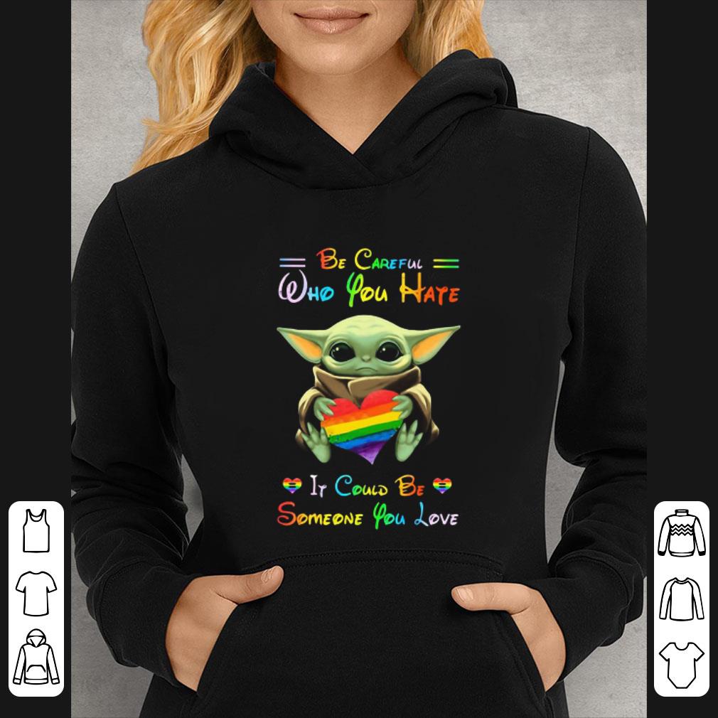 bae9a742 hot star wars lgbt baby yoda hug heart be careful who you hate it could be shirt 4 - Hot Star Wars Lgbt Baby Yoda Hug Heart Be Careful Who You Hate It Could Be shirt
