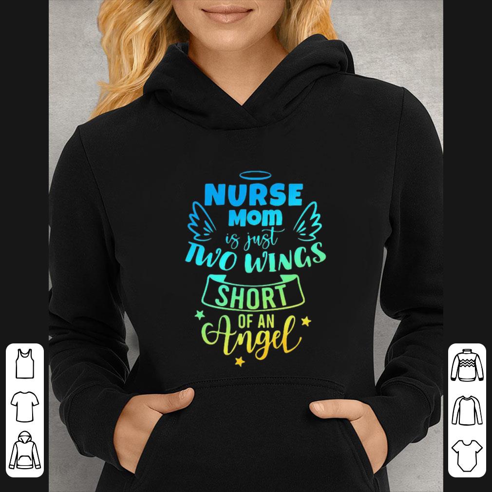 c79898e2 top nurse mom is just two wing short of an angel mother s day shirt 4 - Top Nurse Mom Is Just Two Wing Short Of An Angel Mother's Day shirt