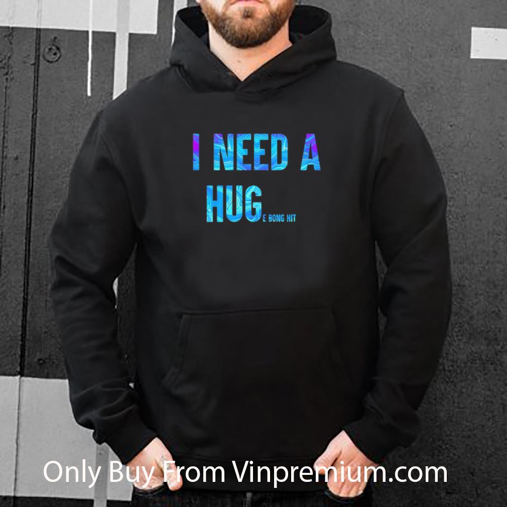 e63a75a4 great i need a huge bong hit shirt 4 - Great I Need A Huge Bong Hit shirt