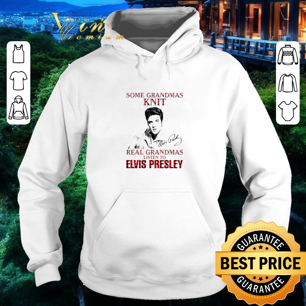 Pretty Some Grandmas Knit Real Grandmas Listen To Elvis Presley Signature shirt fa91f032 pretty some grandmas knit real grandmas listen to elvis presley signature shirt 4 - Pretty Some Grandmas Knit Real Grandmas Listen To Elvis Presley Signature shirt