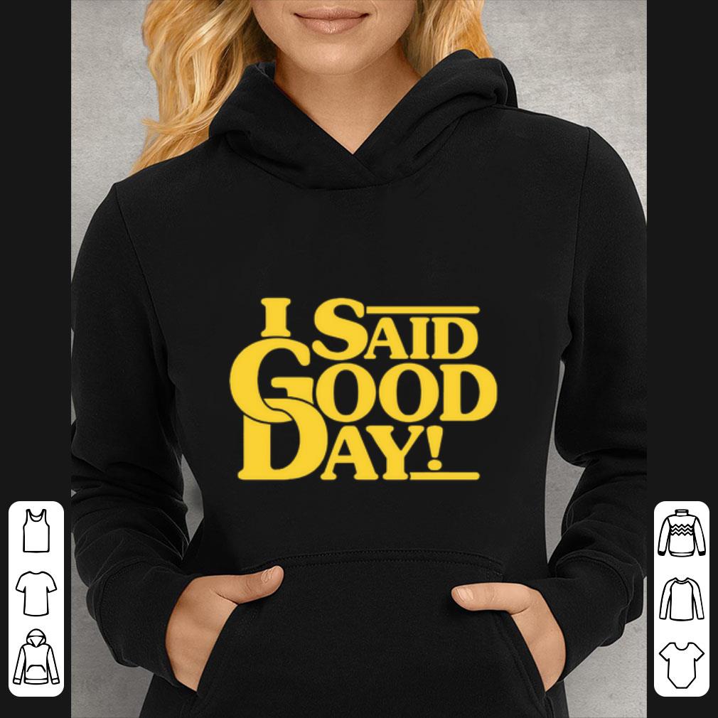 0fcc018d awesome i said good day shirt 4 - Awesome I Said Good Day shirt