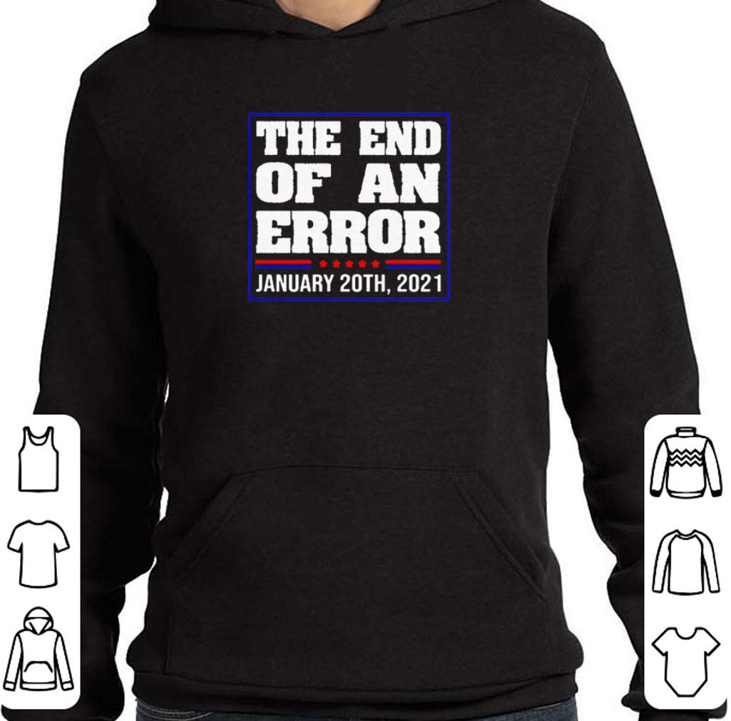 2cc858d3 premium the end of an error usa january 20th 2021 shirt 4 - Premium The end of an error USA january 20th 2021 shirt