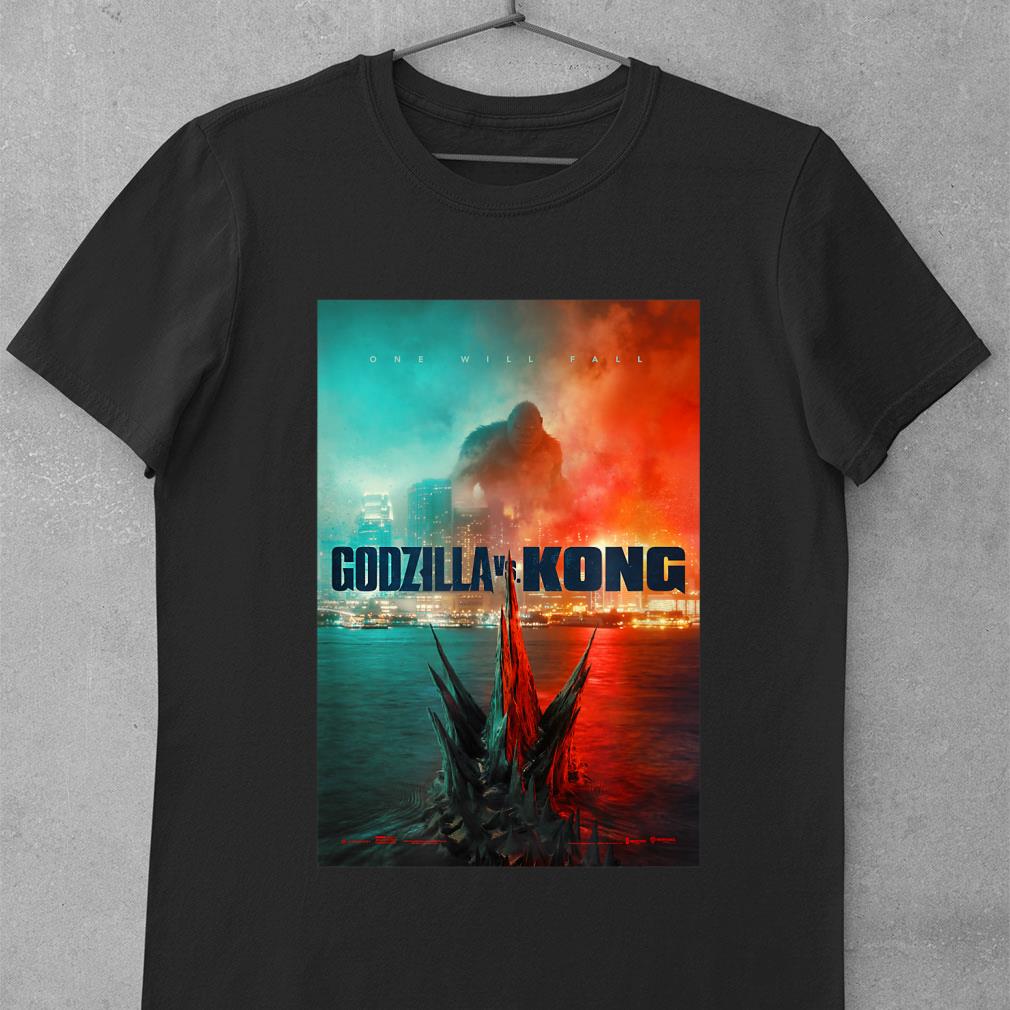 Best Godzilla vs Kong One Will Fall Poster shirt