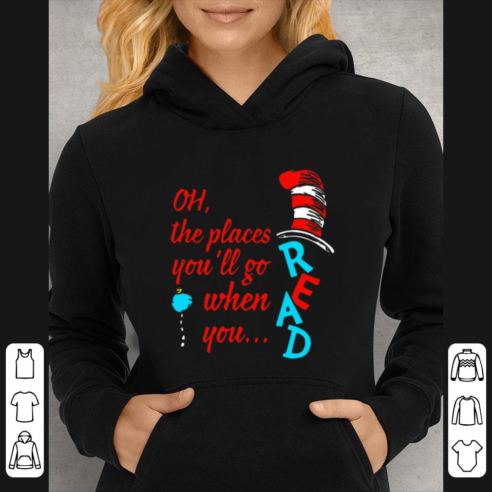 a27200cd nice the places you ll go when you read shirt 4 - Nice The Places You’ll Go When You Read shirt