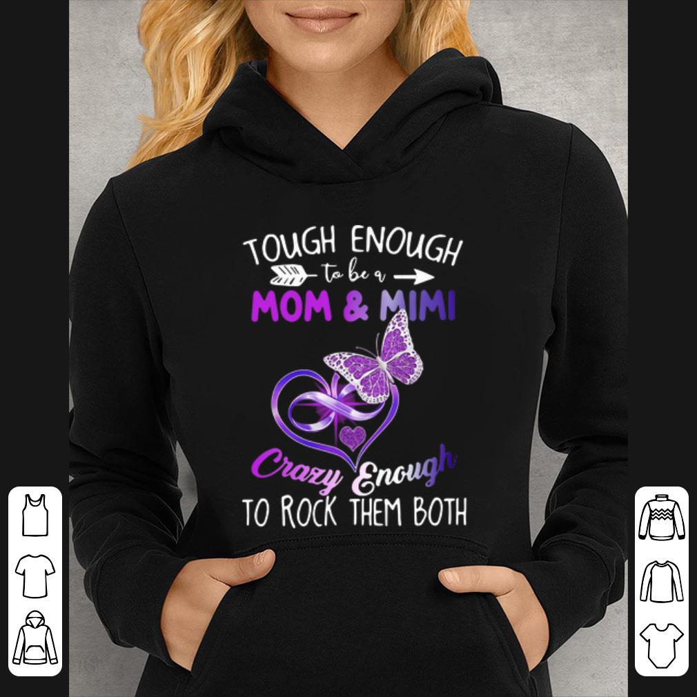 Great Butterfly Tough Enough To Be A Mom And Mimi shirt cd77363c great butterfly tough enough to be a mom and mimi shirt 4 - Great Butterfly Tough Enough To Be A Mom And Mimi shirt