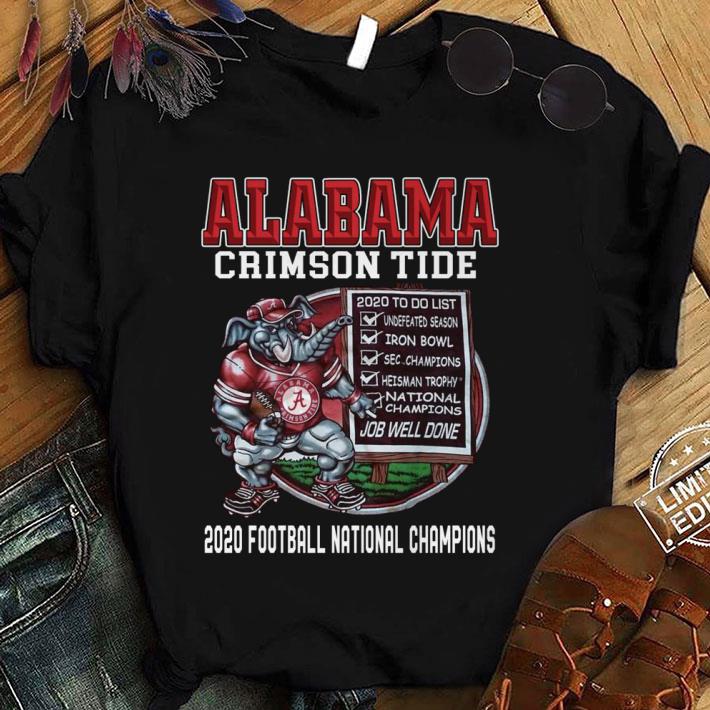 Best Alabama Crimson Tide 2020 To Do List Undefeated Season Iron Bowl shirt