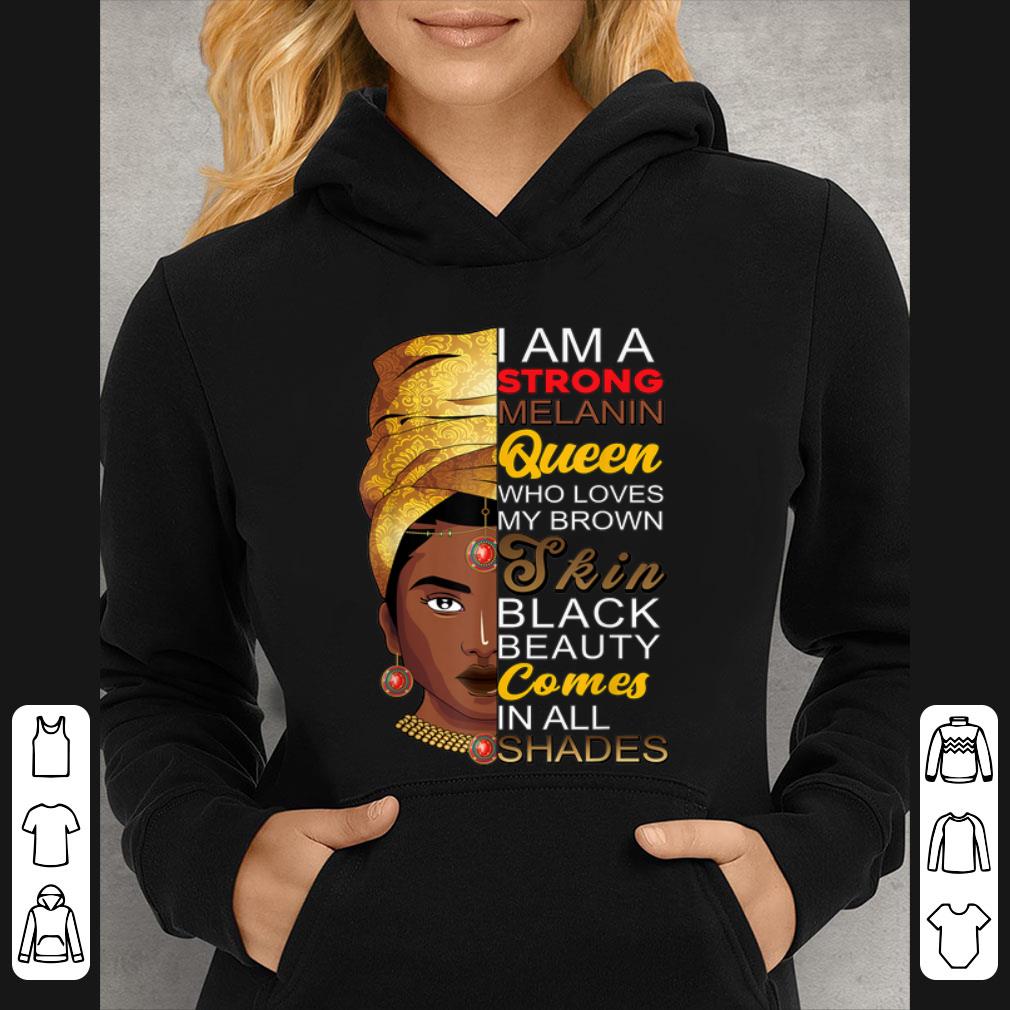 f4f2a492 official i am a strong melanin queen black history month shirt 4 - Official I Am A Strong Melanin Queen Black History Month shirt