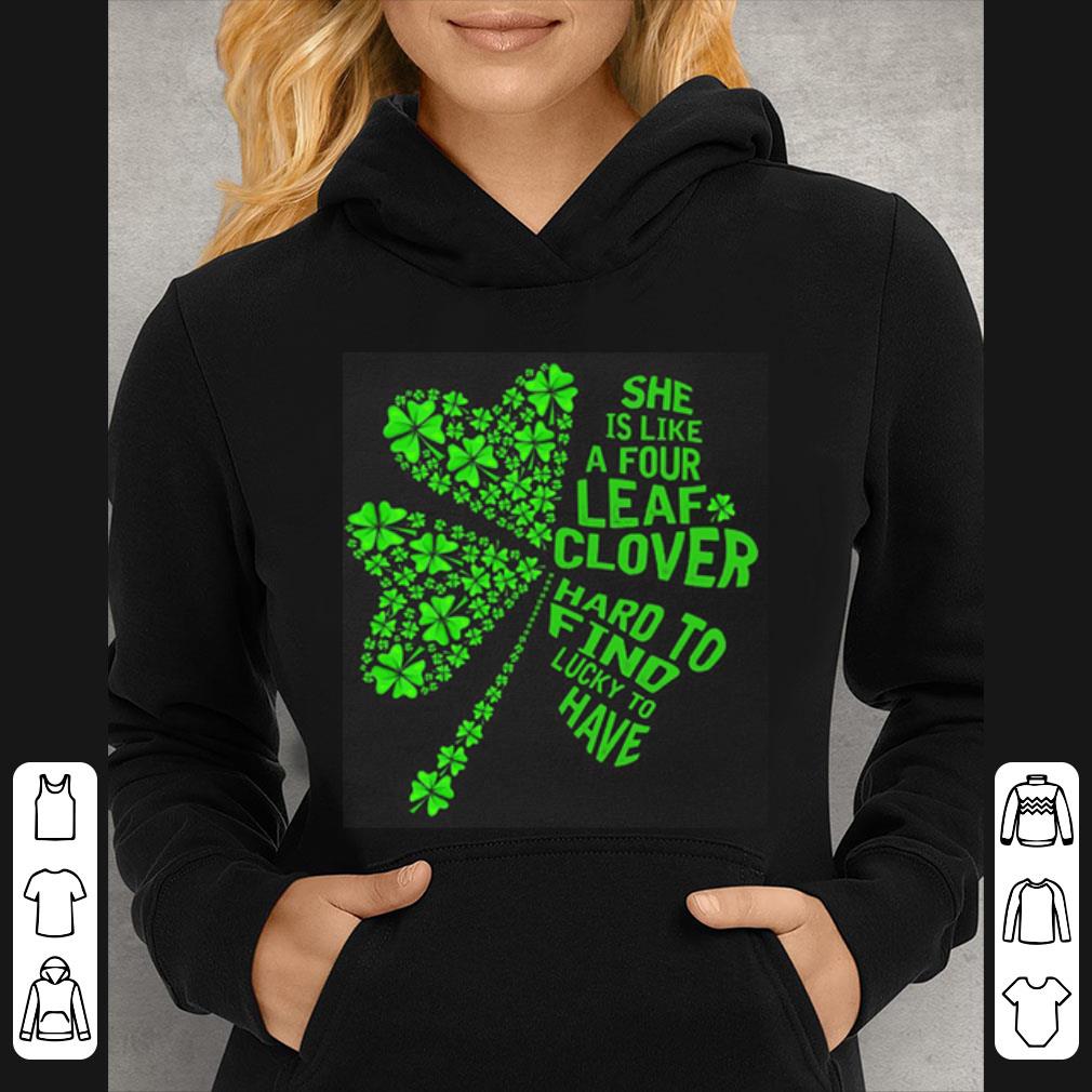Nice She Is Like A Four Leaf Clover Hard To Find Lucky To Have shirt 14250ca5 nice she is like a four leaf clover hard to find lucky to have shirt 4 - Nice She Is Like A Four Leaf Clover Hard To Find Lucky To Have shirt
