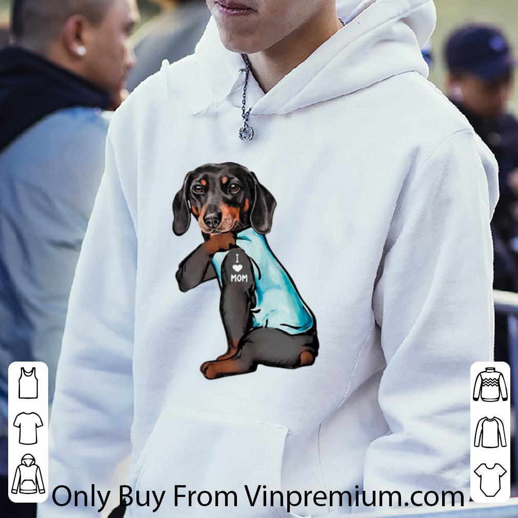 4a7dbe6e great dachshund tattoo i love mom dog lovers shirt 4 - Great Dachshund Tattoo I Love Mom Dog Lovers shirt