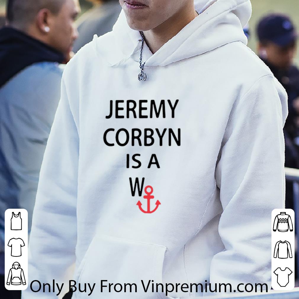 547da4a5 great jeremy corbyn is a wanchor shirt 4 - Great Jeremy Corbyn Is A Wanchor shirt