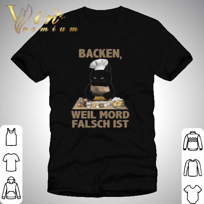 Black Cat Backen Weil Mord Falsch Ist shirt