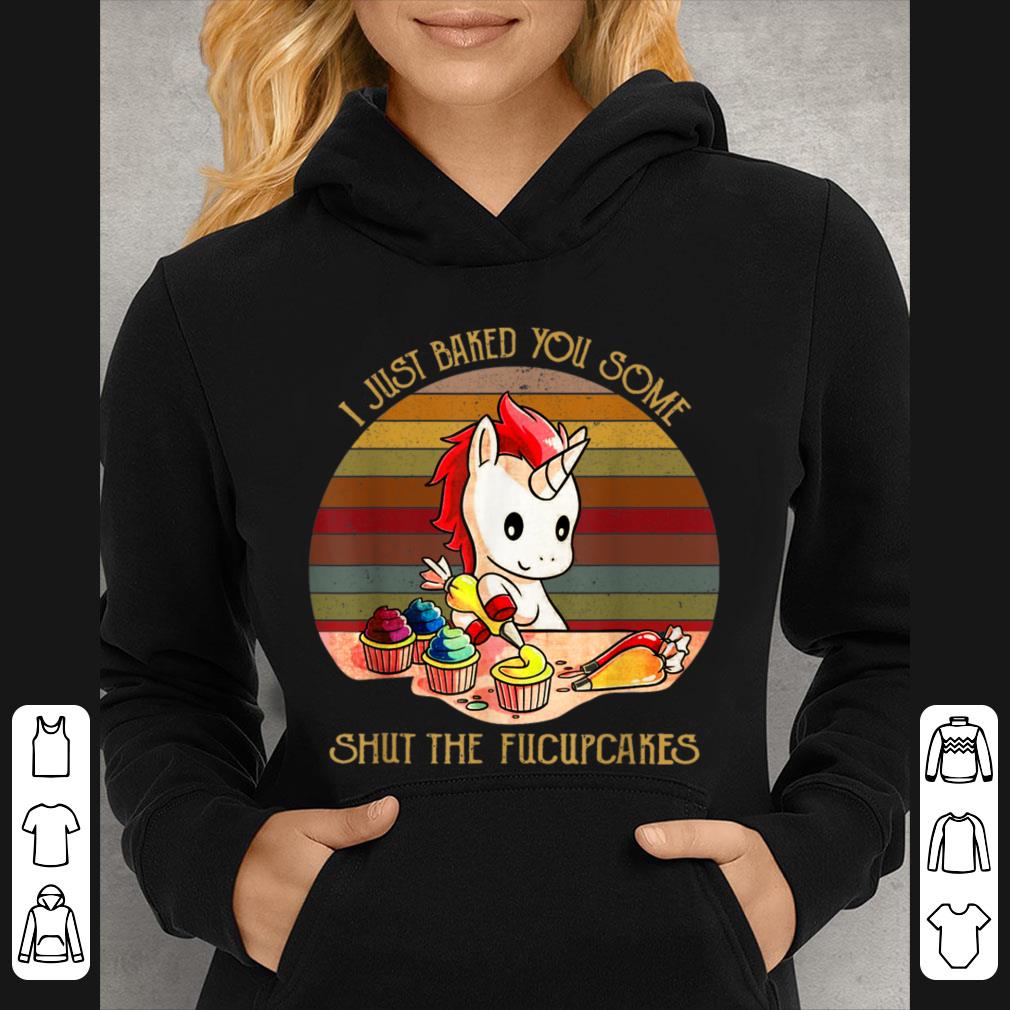 Nice Vintage Unicorn I Just Baked You Some Shut The Fucupcakes shirt bdb9f1ed nice vintage unicorn i just baked you some shut the fucupcakes shirt 4 - Nice Vintage Unicorn I Just Baked You Some Shut The Fucupcakes shirt