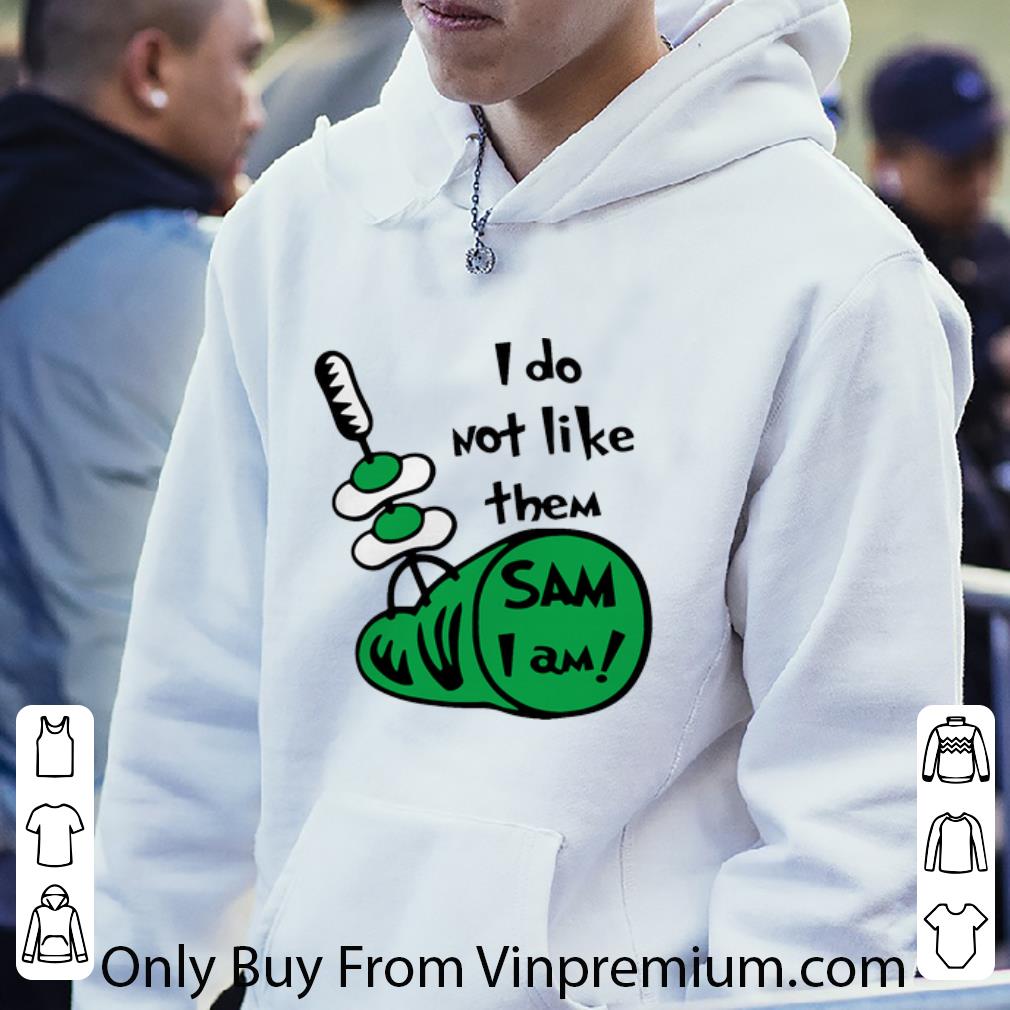 Top Green Eggs And Ham I Do Not Like Them Sam I Am shirt d37ad701 top green eggs and ham i do not like them sam i am shirt 4 - Top Green Eggs And Ham I Do Not Like Them Sam I Am shirt