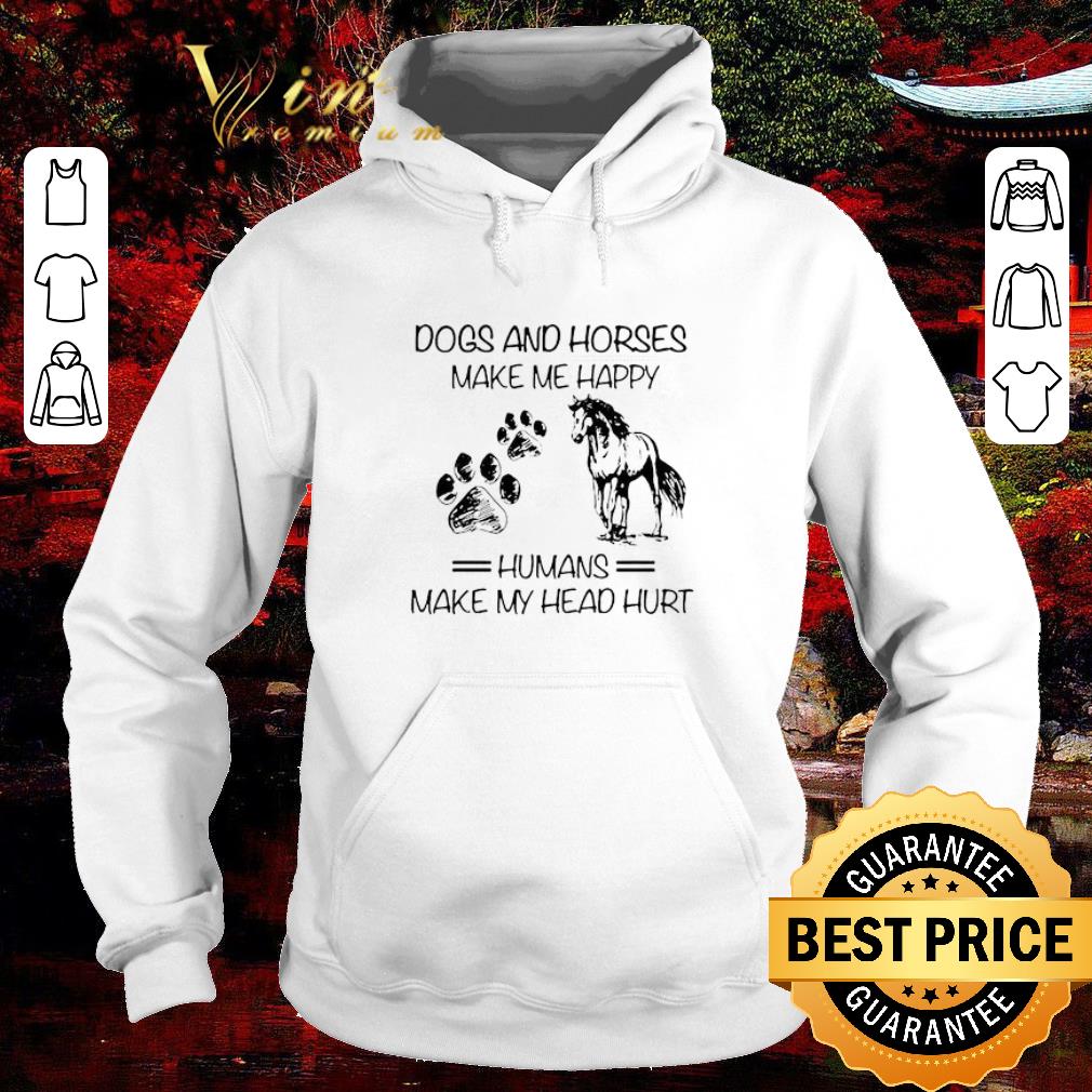 7eea4ae7 hot dogs and horses make me happy humans make my head hurt shirt 4 - Hot dogs and horses make me happy humans make my head hurt shirt