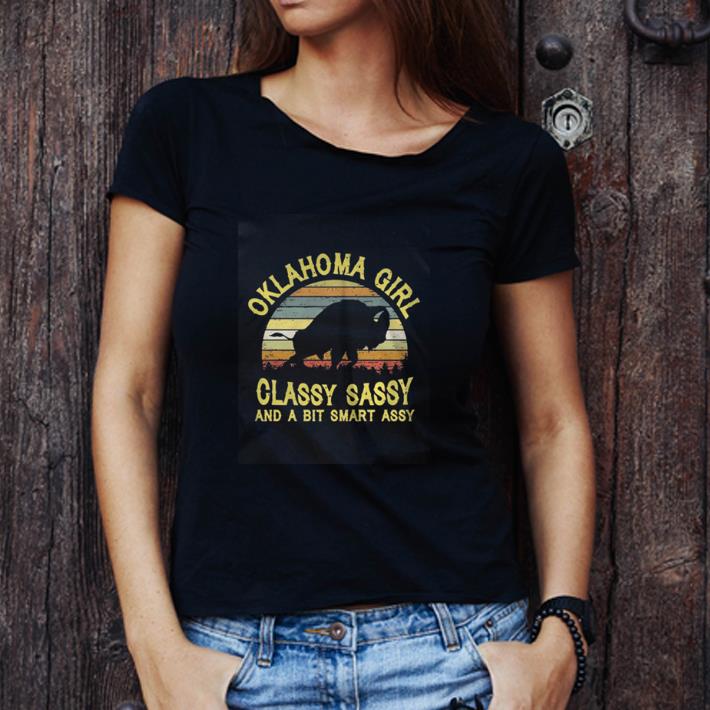 Great Oklahoma Girl Classy Sassy And A Bit Smart Assy shirt