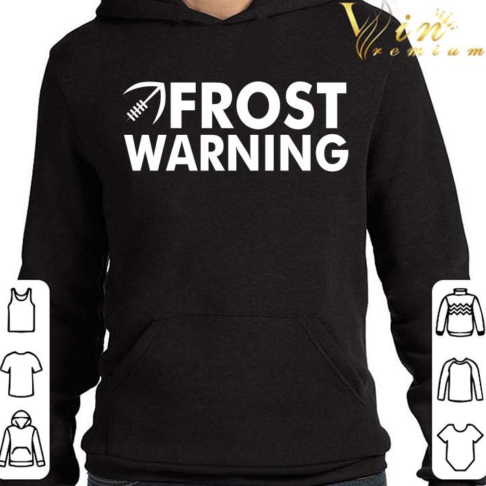 Frost Warning shirt 21ecbdb8 frost warning shirt 4 - Frost Warning shirt