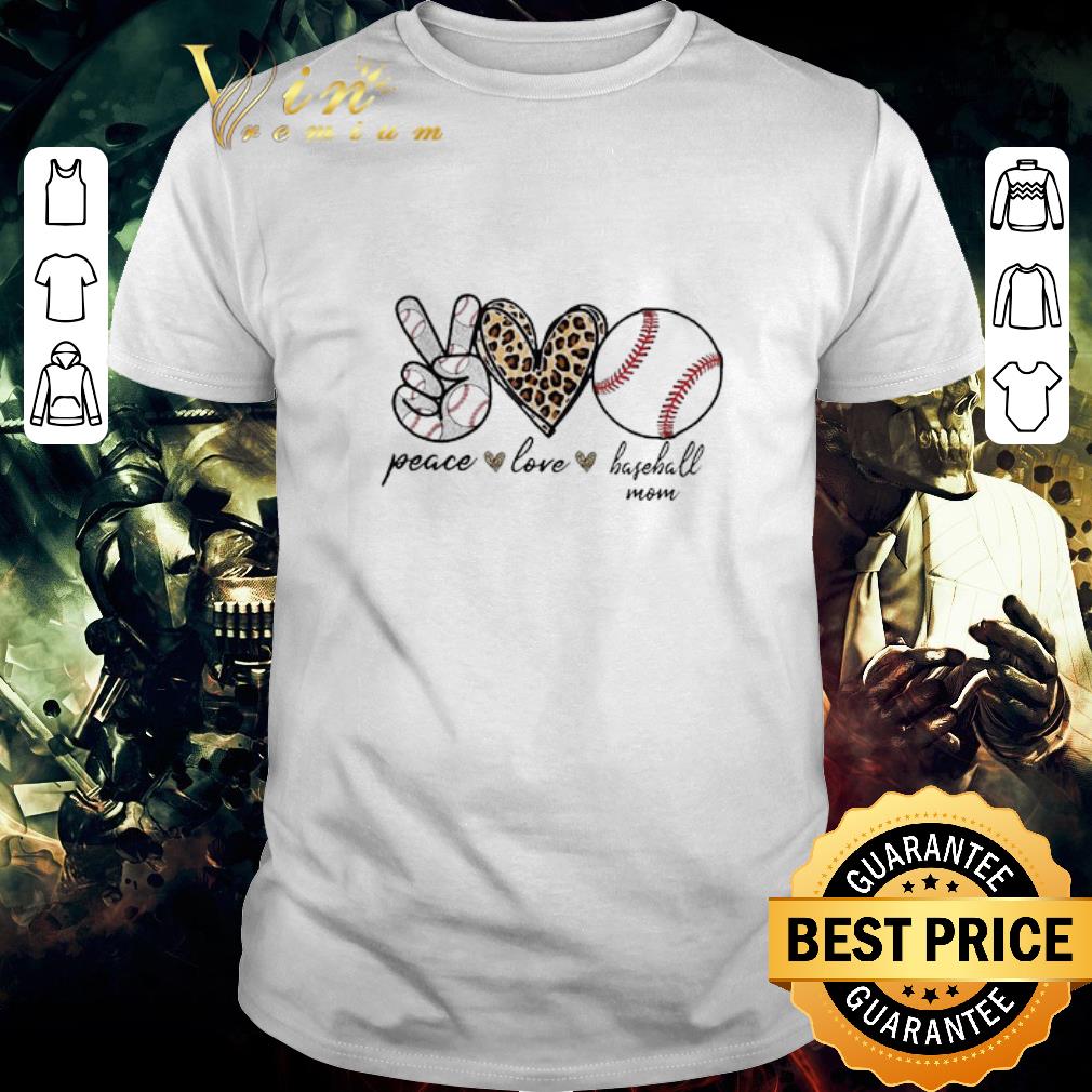 Original Peace Love Mom Baseball Baseball Lover Mothers Day 2021 shirt