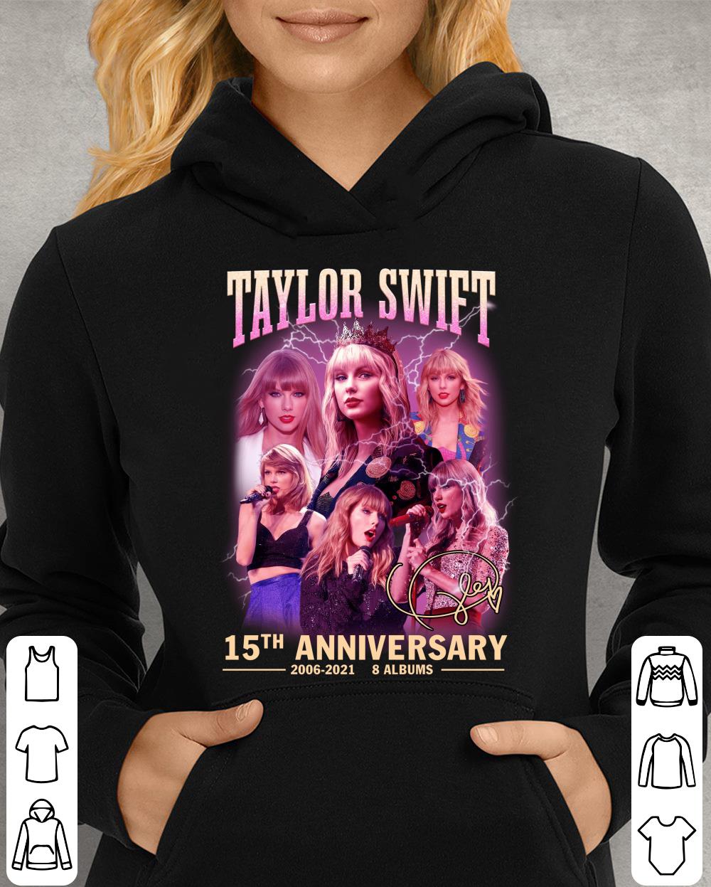 Awesome 2021 Official Taylor Swift 15th anniversary 2006-2021 8 albums signature shirt 2021 Official Taylor Swift 15th anniversary 2006 2021 8 albums signature shirt 4 - Awesome 2021 Official Taylor Swift 15th anniversary 2006-2021 8 albums signature shirt