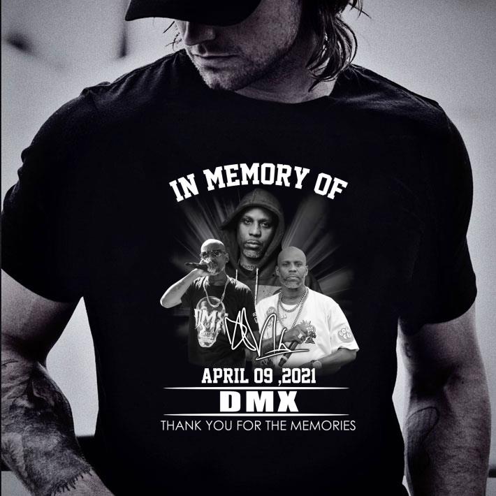 Official DMX In Memory Of April 09 2021 Signature Thank You For The Memories Shirt, Dark Man X,Ruff Ryders, Earl DMX Simmons DMX In Memory Of April 09 2021 Signature Thank You For The Memories Shirt Dark Man X Ruff Ryders Earl DMX Simmons 2 - Official DMX In Memory Of April 09 2021 Signature Thank You For The Memories Shirt, Dark Man X,Ruff Ryders, Earl DMX Simmons