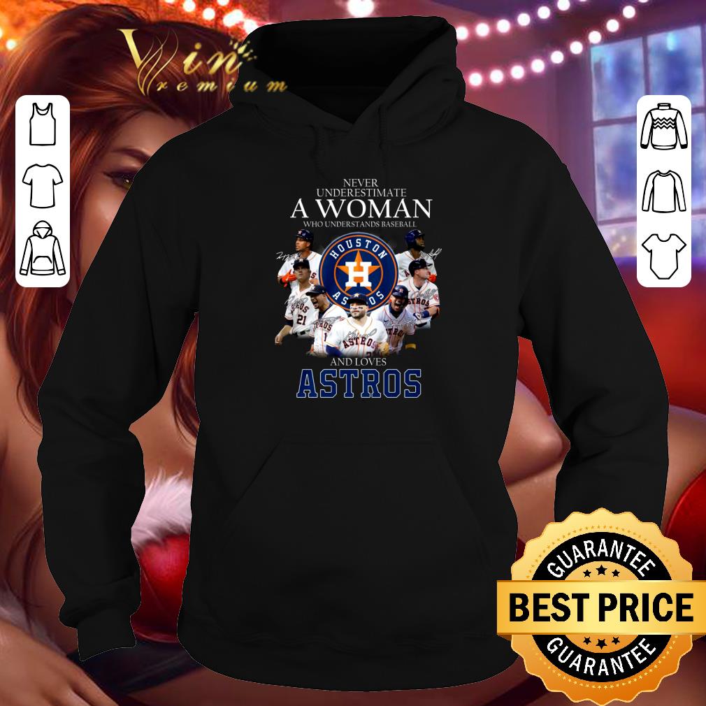 Official Houston Astros Never underestimate a woman who understand baseball and loves Astros signatures shirt Houston Astros Never underestimate a woman who understand baseball and loves Astros signatures shirt 4 - Official Houston Astros Never underestimate a woman who understand baseball and loves Astros signatures shirt