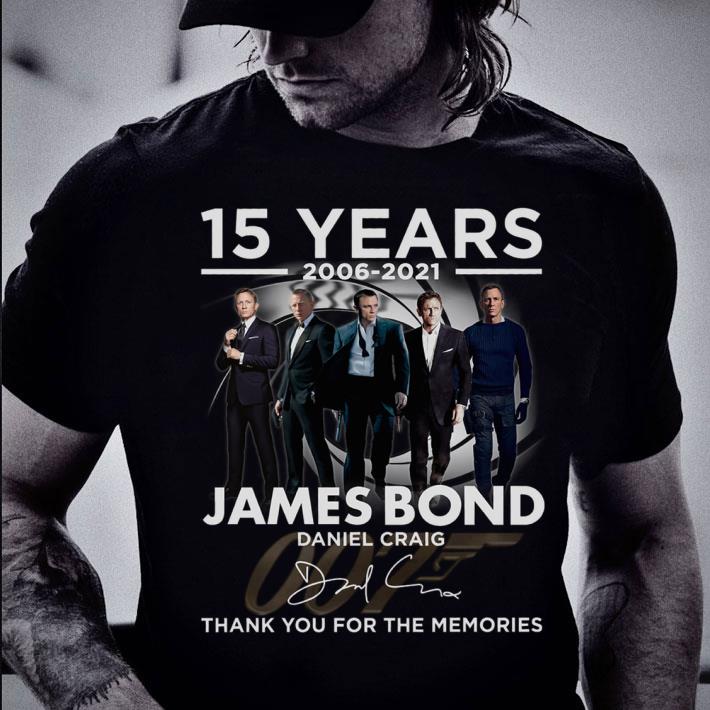 Awesome 2021 James Bond 007 15 years 2006-2021 Daniel Craig Signature Thank You For The Memories Shirt 2021 James Bond 007 15 years 2006 2021 Daniel Craig Signature Thank You For The Memories Shirt 2 - Awesome 2021 James Bond 007 15 years 2006-2021 Daniel Craig Signature Thank You For The Memories Shirt