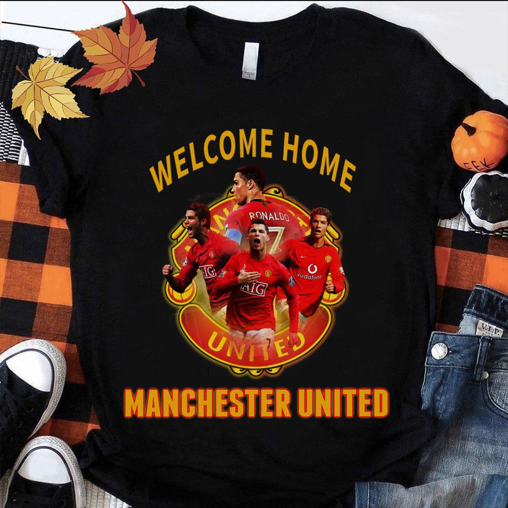 Funny CR7 Cristiano Ronaldo Welcome Home Manchester United FC Signature Shirt