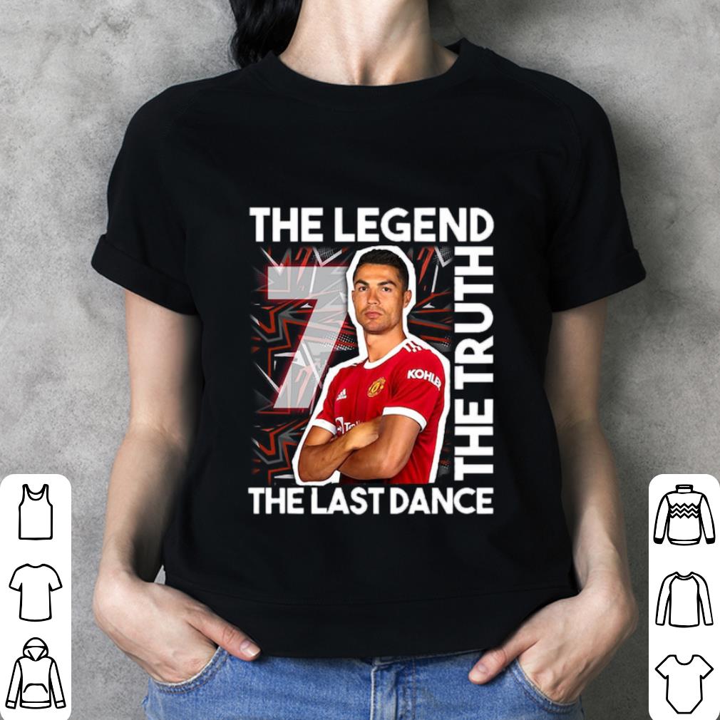 Best CR7 The Legend The Truth The Last Dance Cristiano Ronaldo Manchester United Shirt CR7 The Legend The Truth The Last Dance Cristiano Ronaldo Manchester United Shirt 3 - Best CR7 The Legend The Truth The Last Dance Cristiano Ronaldo Manchester United Shirt