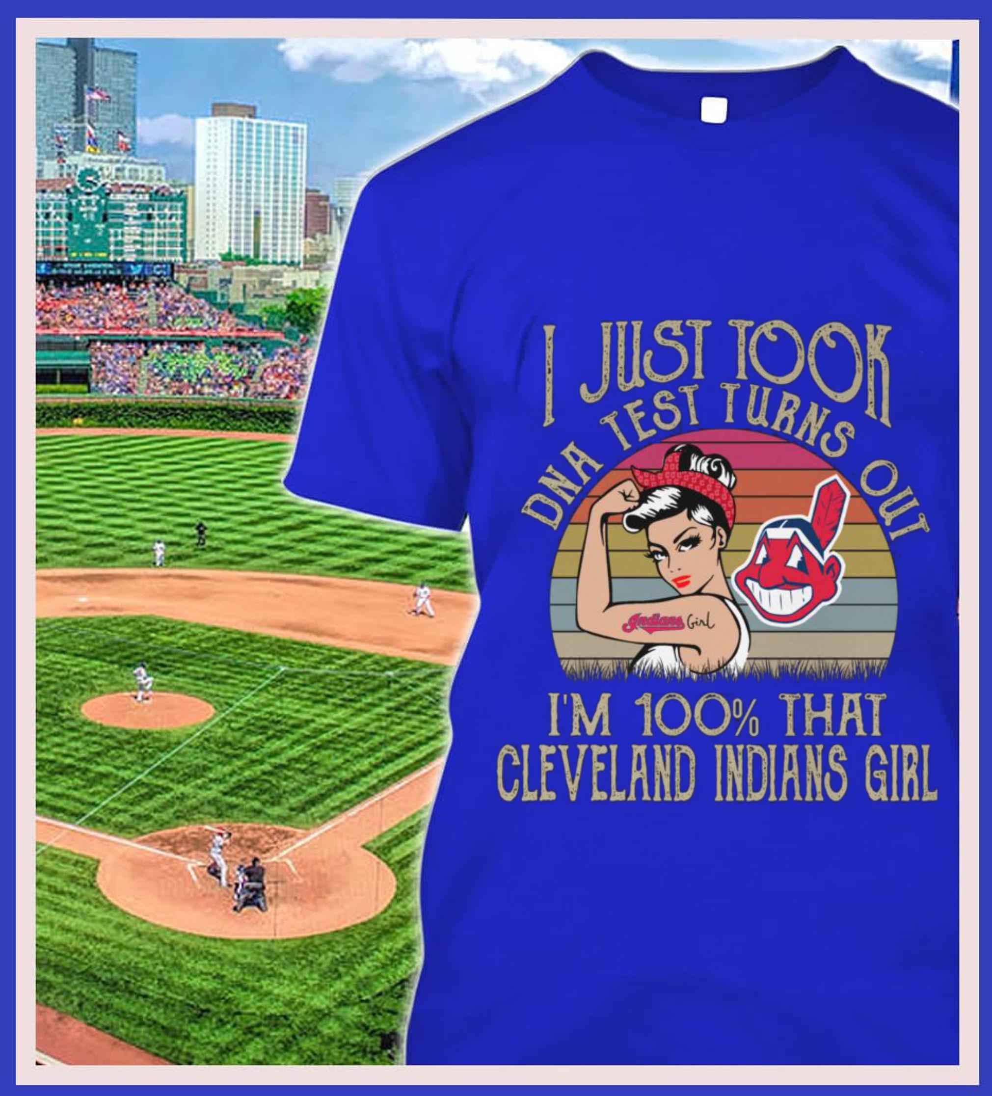 Funny Vintage I just took DNA test turns out i'm 100 percent that Cleveland Indians girl shirt Vintage I just took DNA test turns out i m 100 percent that Cleveland Indians girl shirt 2 - Funny Vintage I just took DNA test turns out i'm 100 percent that Cleveland Indians girl shirt