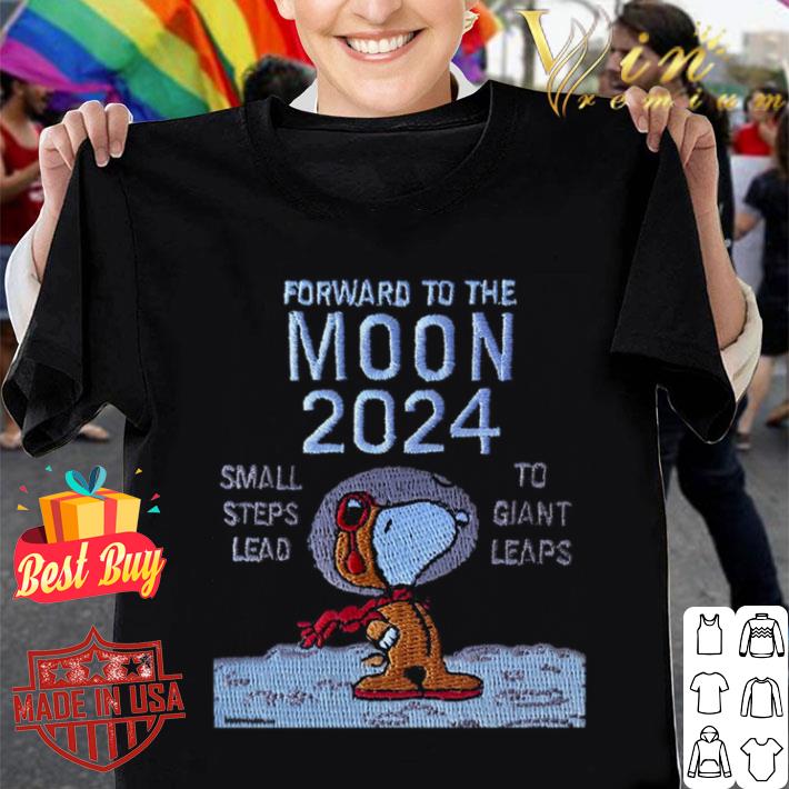 Best Astronaut Snoopy Forward To The Moon 2024 Small Steps Lead To Giant Leaps Shirt