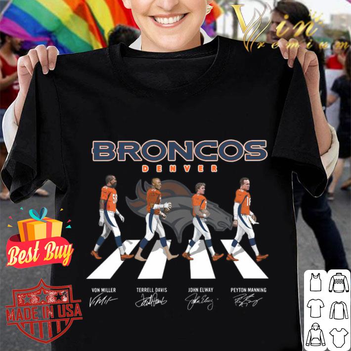 Best Broncos Denver Abbey Road Signatures Shirt, Von Miller, Terrell Davis, John Elway, Peyton Manning