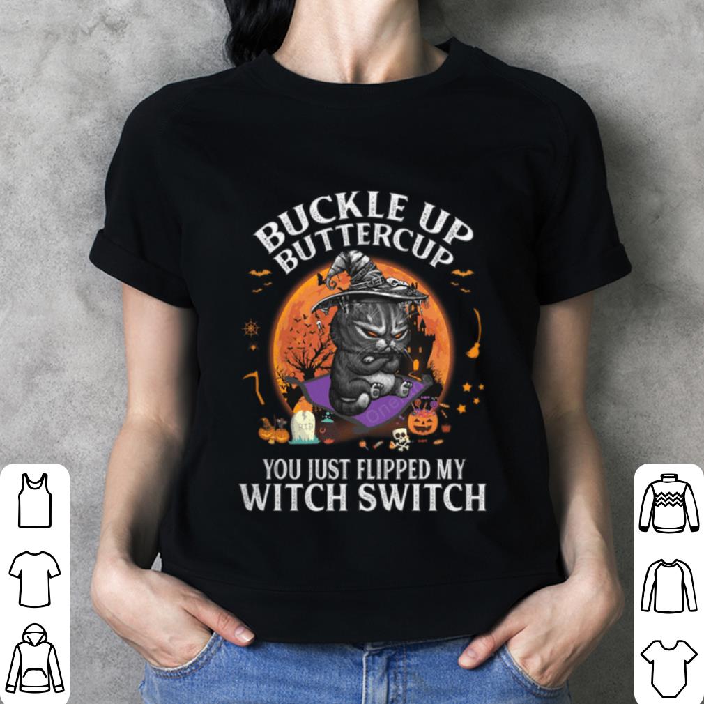 Official Halloween Black Cat Buckle Up Buttercup You Just Flipped My Witch Switch Shirt Halloween Black Cat Buckle Up Buttercup You Just Flipped My Witch Switch Shirt 3 - Official Halloween Black Cat Buckle Up Buttercup You Just Flipped My Witch Switch Shirt