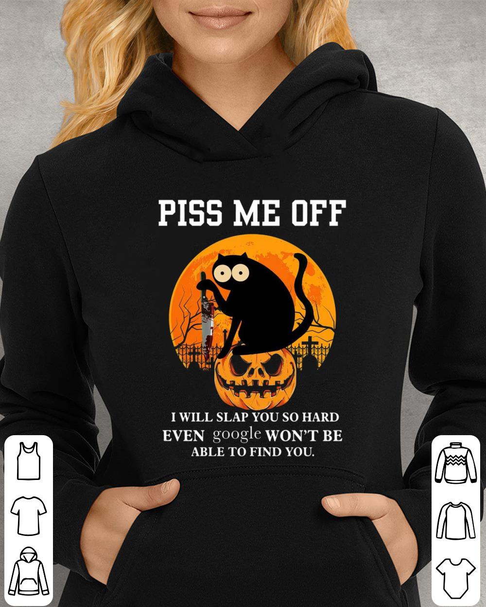 Original Halloween black cat knife piss me off i will slap you so hard even google won't be able to find you shirt Halloween black cat knife piss me off i will slap you so hard even google won t be able to find you shirt 4 - Original Halloween black cat knife piss me off i will slap you so hard even google won't be able to find you shirt