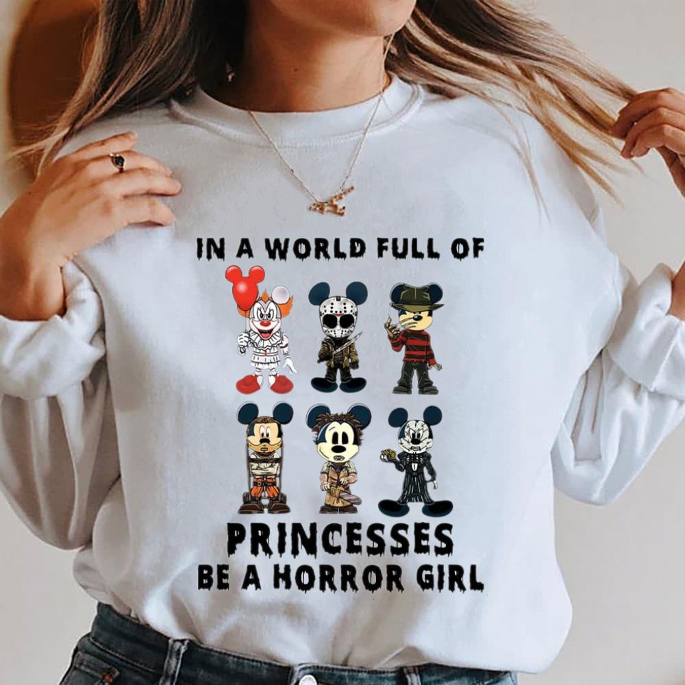 Best Horror Movie Mickey In A World Full Of Princesses Be A Horror Girl Shirt Horror Movie Mickey In A World Full Of Princesses Be A Horror Girl Shirt 4 - Best Horror Movie Mickey In A World Full Of Princesses Be A Horror Girl Shirt