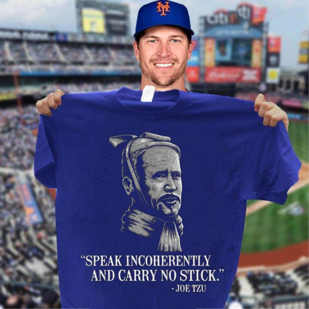 Official Joe Biden Mashup Joe Tzu Speak Incoherently And Carry No Stick Shirt Joe Biden Mashup Joe Tzu Speak Incoherently And Carry No Stick Shirt 3 - Official Joe Biden Mashup Joe Tzu Speak Incoherently And Carry No Stick Shirt
