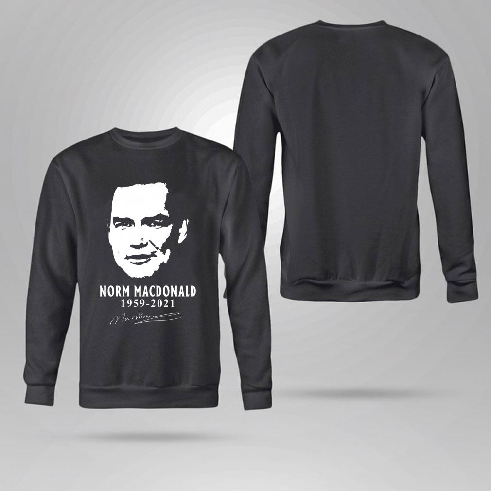 Official Rest In Peace Norm Macdonald 1959-2021 Signature Shirt Rest In Peace Norm Macdonald 1959 2021 Signature Shirt 4 - Official Rest In Peace Norm Macdonald 1959-2021 Signature Shirt