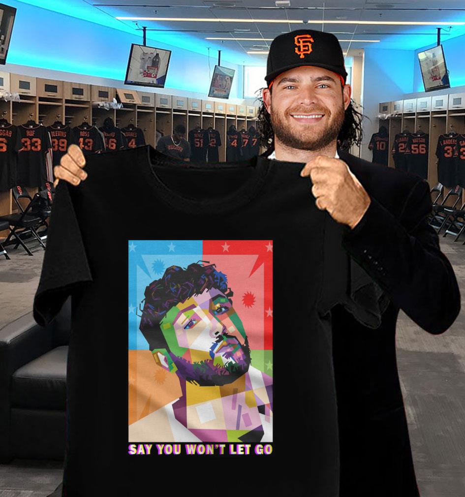 Funny Say You Won't Let Go James Arthur Art Shirt Say You Won t Let Go James Arthur Art Shirt 2 - Funny Say You Won't Let Go James Arthur Art Shirt