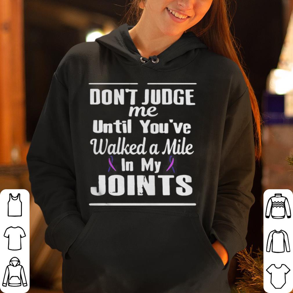 Cancer don t judge me until you ve walked a mile in my joints shirt 4 - Cancer don’t judge me until you’ve walked a mile in my joints shirt