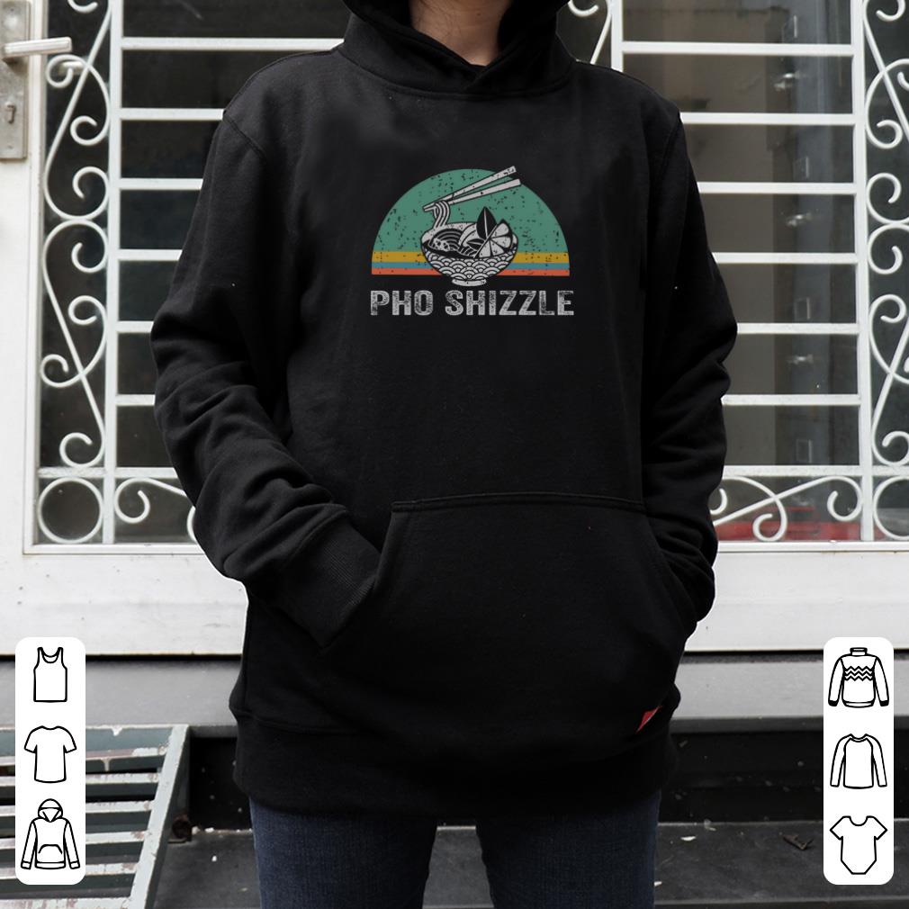 Pho Shizzle shirt 4 - Pho Shizzle shirt