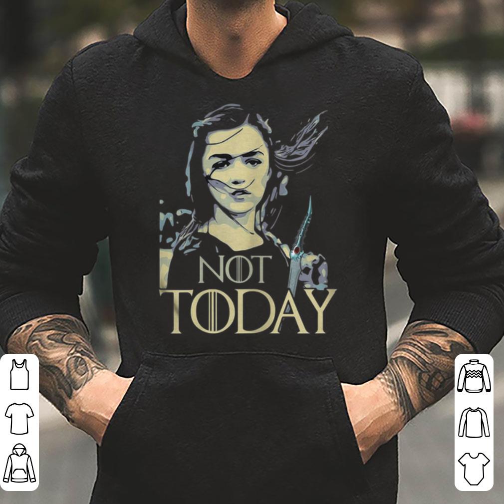 Arya Game of Thrones Not Today Death shirt 4 - Arya Game of Thrones Not Today Death shirt