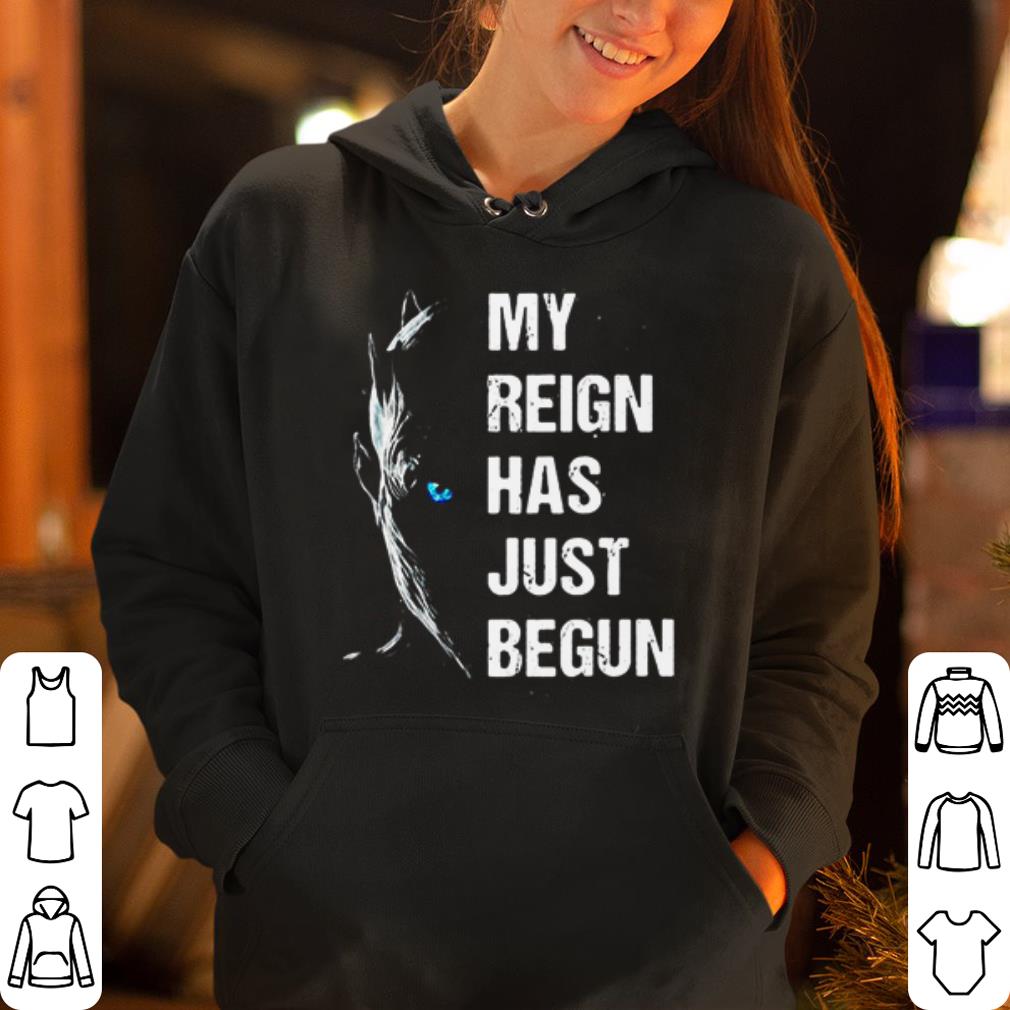 Game of thrones white walker the night king my reign has just begun shirt 4 - Game of thrones white walker the night king my reign has just begun shirt