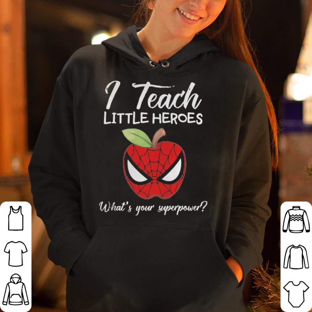 I Teach Little Heroes Spider Man shirt 4 - I Teach Little Heroes Spider Man shirt