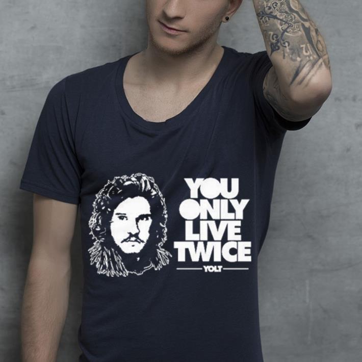 Jon Snow You Only Live Twice YOLT Not YOLO shirt 4 - Jon Snow, You Only Live Twice, YOLT Not YOLO shirt