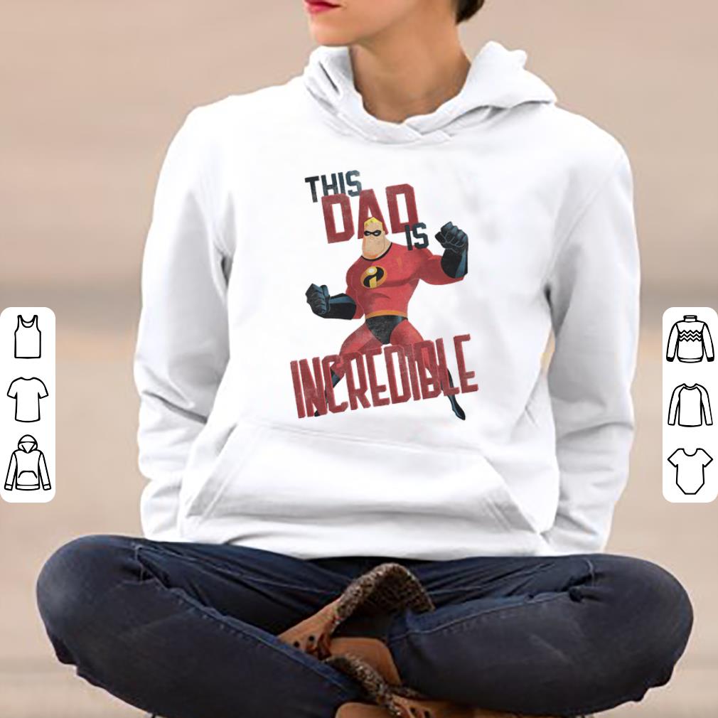 This Dad Is Incredible shirt 4 - This Dad Is Incredible shirt