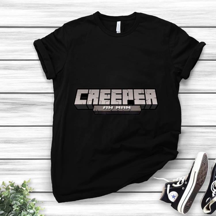 Awesome Creeper Aw Man shirt 1 - Awesome Creeper Aw Man shirt