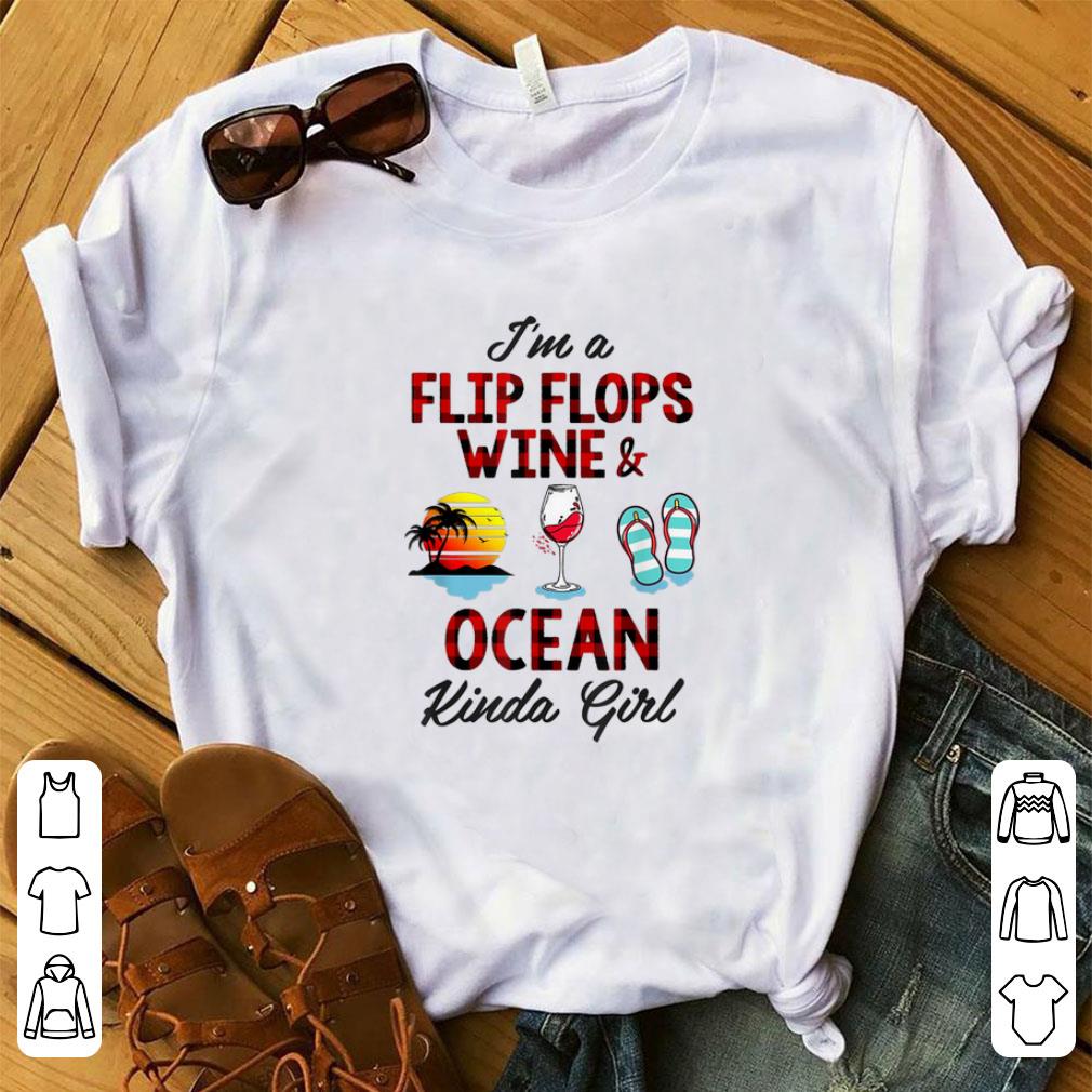 Awesome I m A Flip Flops Wine And Ocean Kinda Girl shirt 1 - Awesome I'm A Flip Flops Wine And Ocean Kinda Girl shirt
