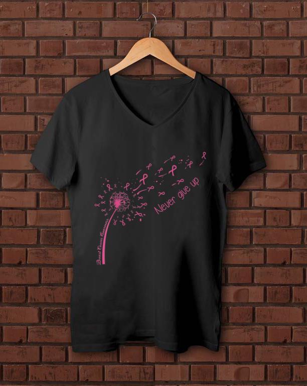 Hot Breast Cancer Awareness Never Give Up shirt 1 - Hot Breast Cancer Awareness Never Give Up shirt